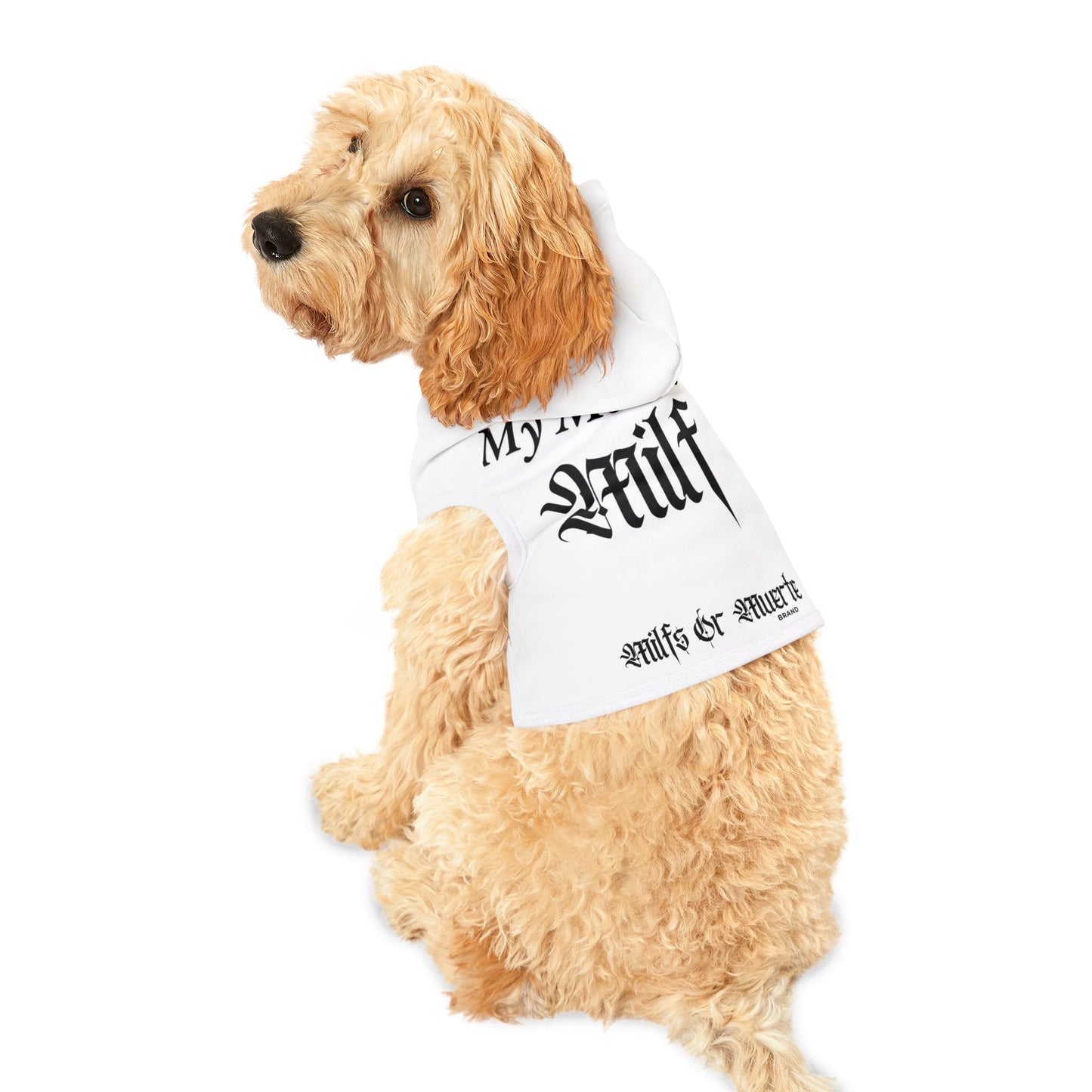 Milfs Or Muerte Pet Hoodie