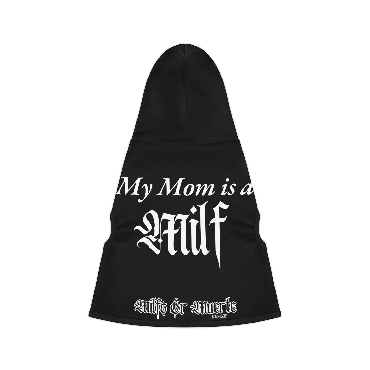 Milfs Or Muerte Pet Hoodie